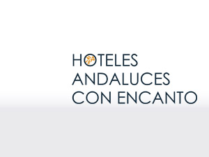 Hoteles Andaluces con Encanto